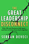 The Great Leadership Disconnect (Why HR and Business drift apart - and how to bring them back together) by Serkan Deveci, 9781788609937