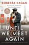 Until We Meet Again - 9781805087236 by Roberta Kagan