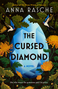 The Cursed Diamond (A Novel) by Anna Rasche, 9780778305613