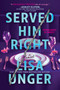 Served Him Right (A Novel) - 9780778360070 by Lisa Unger