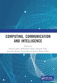 Computing, Communication and Intelligence - 9781041292357 by Srinivas Sethi, Bibhudatta Sahoo, Deepak Tosh, Suvendra Kumar Jayasingh, Sourav Kumar Bhoi