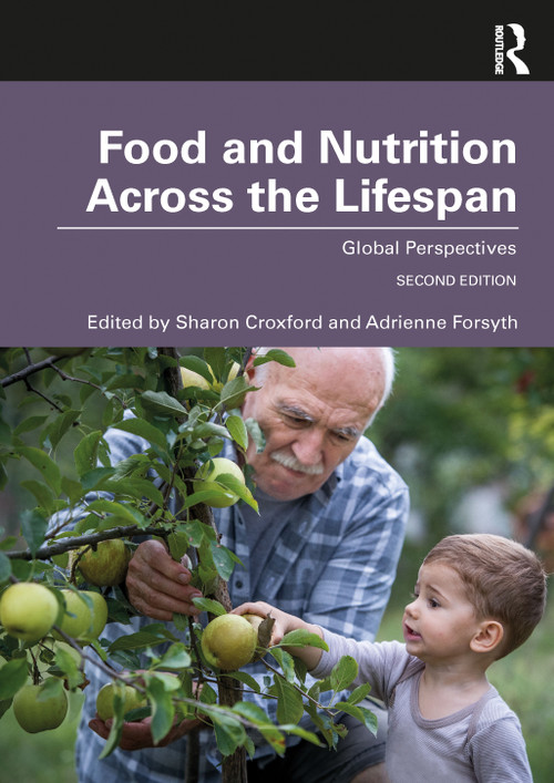 Food and Nutrition Across the Lifespan (Global Perspectives) by Sharon Croxford, Adrienne Forsyth, 9781032284903