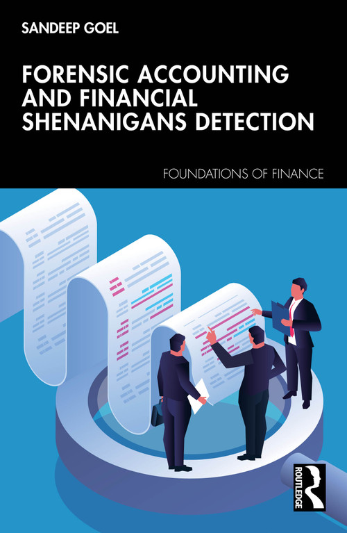 Forensic Accounting and Financial Shenanigans Detection by Sandeep Goel, 9781041220121