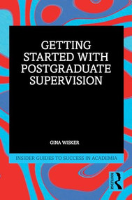 Getting Started with Doctoral Supervision by Gina Wisker, 9780367758158