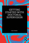 Getting Started with Doctoral Supervision by Gina Wisker, 9780367758158