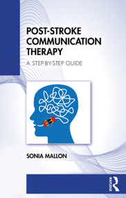 Post-Stroke Communication Therapy (A Step-by-Step Guide) by Sonia Mallon, 9781041007319