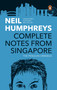 Complete Notes from Singapore (The Penguin Omnibus) by Neil Humphreys, 9789815323979