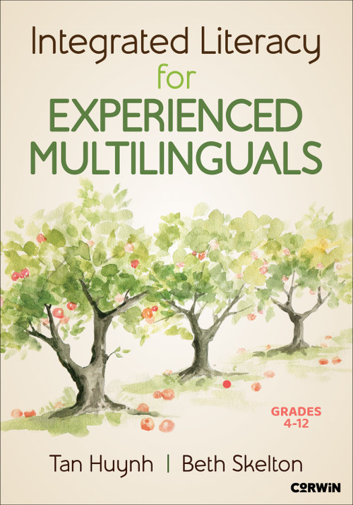 Integrated Literacy for Experienced Multilinguals, Grades 4-12 by Tan Huynh, Beth Skelton, 9781071960196