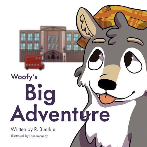 Woofy's Big Adventure by Lane Kennedy, Rhonda Buerkle, 9781682011867