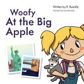 Woofy at the Big Apple by Rhonda Buerkle, Lane Kennedy, 9781682011881