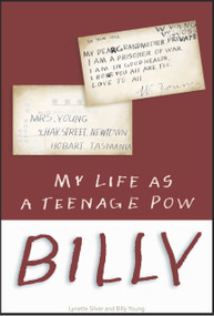 Billy (My Life as a Teenage POW) by Lynette Silver, 9781863514958