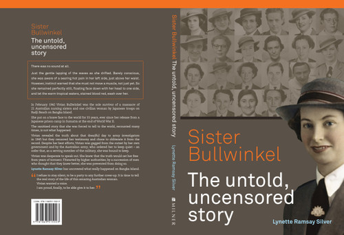 Sister Bullwinkel (The untold, uncensored story) by Lynette Ramsay Silver, 9781863515023