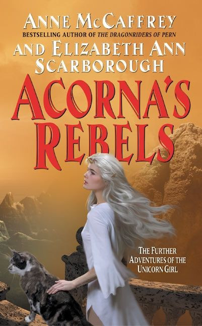 Acorna's Rebels by Anne McCaffrey, Elizabeth A. Scarborough, 9780380818471