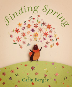 Finding Spring (A Springtime Book For Kids) by Carin Berger, Carin Berger, 9780062250193