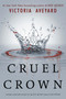 Cruel Crown by Victoria Aveyard, 9780062435347