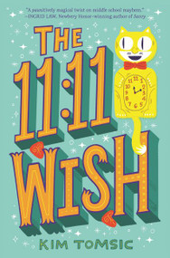 The 11:11 Wish by Kim Tomsic, 9780062654946