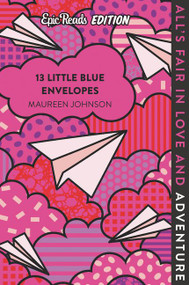 13 Little Blue Envelopes Epic Reads Edition by Maureen Johnson, 9780063048201