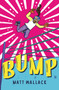 Bump by Matt Wallace, 9780063007987