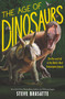 The Age of Dinosaurs: The Rise and Fall of the World's Most Remarkable Animals by Steve Brusatte, 9780062930170