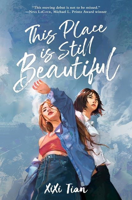 This Place Is Still Beautiful by XiXi Tian, 9780063086029