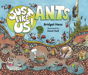 Just Like Us! Ants by Bridget Heos, David Clark, 9780358003854