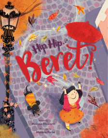 Hip, Hip . . . Beret! Touch-and-Feel Storybook by Melanie Ellsworth, Morena Forza, 9780358137283