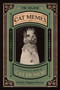 Ye Olde Cat Memes (The Original Book of Cat Humor) by Eulalie Osgood Grover, 9780358238416