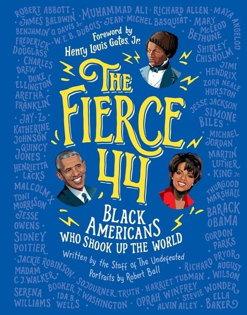 The Fierce 44 (Black Americans Who Shook Up the World) - 9780358668053 by The Staff of The Undefeated, Robert Ball, 9780358668053