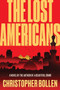 The Lost Americans (A Novel) by Christopher Bollen, 9780063224421