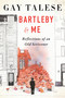 Bartleby and Me (Reflections of an Old Scrivener) by Gay Talese, 9780358455479