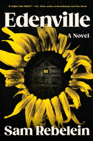 Edenville (A Novel) by Sam Rebelein, 9780063252240