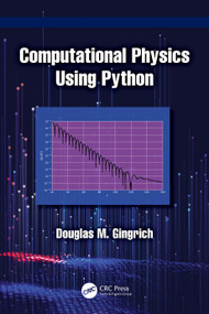 Computational Physics Using Python by Douglas M. Gingrich, 9781041116288