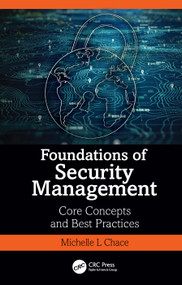 Foundations of Security Management (Core Concepts and Best Practices) by Michelle L. Chace, 9781041271932