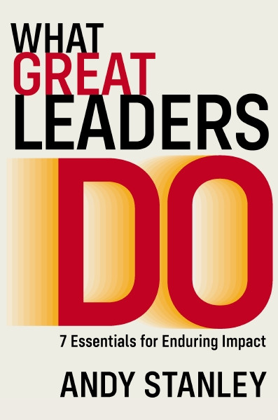 What Great Leaders Do (10 Imperatives for Maximum Impact) - 9781400260096 by Andy Stanley