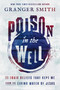 Poison in the Well (11 Toxic Beliefs That Kept Me from the Living Water of Jesus) - 9781400358434 by Granger Smith