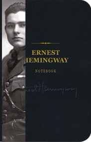 The Ernest Hemingway Signature Notebook (An Inspiring Notebook for Curious Minds) by Cider Mill Press, 9781604336337