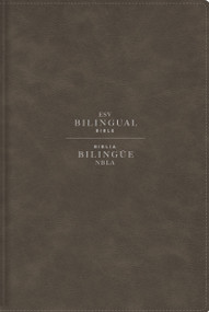 ESV/NBLA, Bilingual Bible, Leathersoft, Grey/ ESV/NBLA, Biblia Bilingüe, Leathersoft, Gris by NBLA-Nueva Biblia de Las Américas, Vida, ESV Bibles, 9780829774276