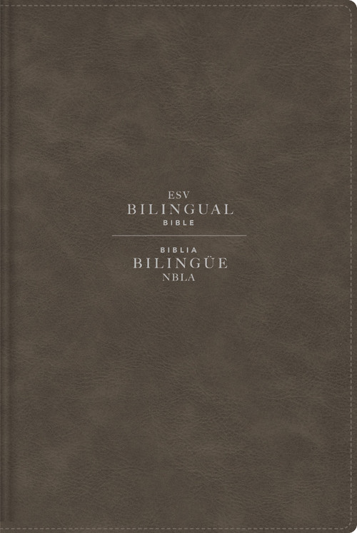 ESV/NBLA, Bilingual Bible, Leathersoft, Grey/ ESV/NBLA, Biblia Bilingüe, Leathersoft, Gris by NBLA-Nueva Biblia de Las Américas, Vida, ESV Bibles, 9780829774276