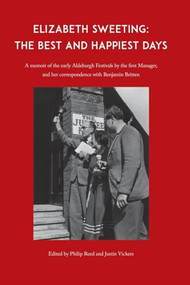 Elizabeth Sweeting: The Best and Happiest Days by Philip Reed, Justin Vickers, 9780957167230