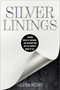 Silver Linings (Finding Wealth, Wisdom, and Redemption on the Hardest Road of All) by Silver Kung, 9781637635063