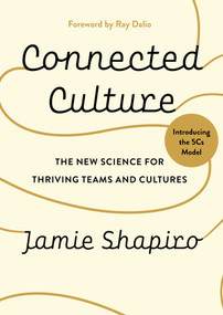 Connected Culture (The New Science For Thriving Teams and Cultures) by Dr. Jamie Shapiro, Ray Dalio, 9781646872343