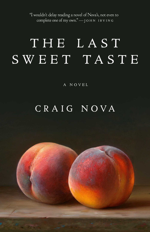 The Last Sweet Taste (A Novel) by Craig Nova, 9781648211812