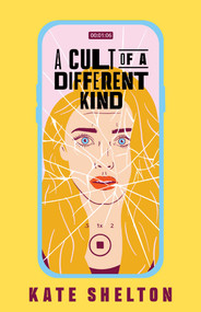 A Cult of a Different Kind by Kate Shelton, 9781998672424