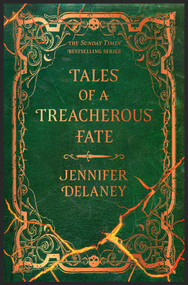 Tales of a Treacherous Fate (A Novel) by Jennifer Delaney, 9798895151556