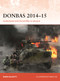 Donbas 2014-15 (Undeclared and Uncivil War in Ukraine) by Mark Galeotti, Marc Lee, 9781472868473