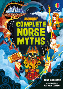 Complete Norse Myths by Anna Milbourne, Nathan Collins, Mairi Mackinnon, 9781836054504