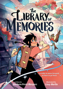 The Library of Memories (A Graphic Novel) by Barbara Perez Marquez, Lissy Marlin, 9780316464338