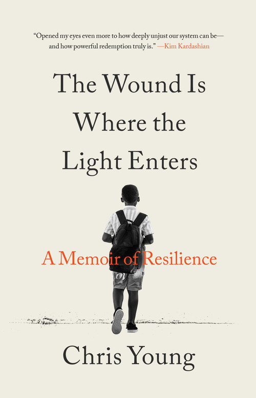 The Wound Is Where the Light Enters (A Memoir of Resilience) by Chris Young, 9780316565288