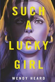 Such a Lucky Girl - 9780316610742 by Wendy Heard