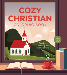 Cozy Christian Coloring Book (Comfort, Creativity, and Faith on Every Page) by Editors of Chartwell Books, 9780785849292